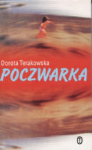 Dorota Terakowska: Poczwarka. Krakw: Wydawnictwo Literackie,2001